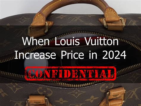 when will louis vuitton increase price 2022|louis vuitton price increase.